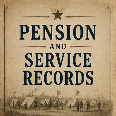 "The Basics" Full Civil War Pension File and Compiled Service Records